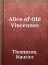 Imagen de portada para Alice of Old Vincennes